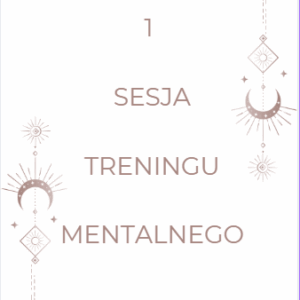 1 Sesja Treningu Mentalnego