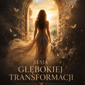 Sesja głębokiej transformacji