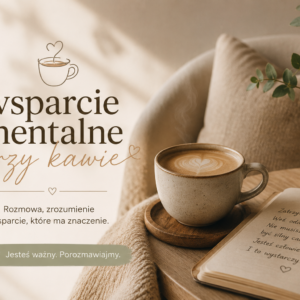 Wsparcie Mentalne przy kawie
